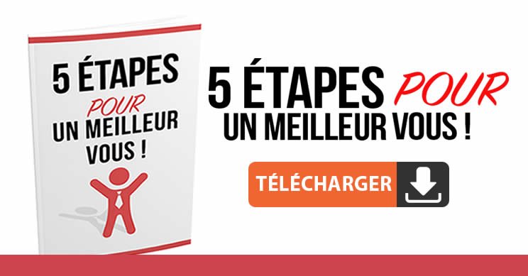 5 Étapes pour être une meilleure version de vous-même !