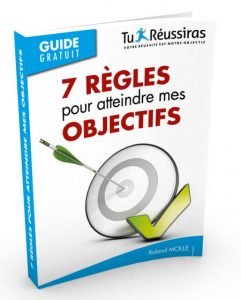 Comment atteindre ses objectifs 7 règles