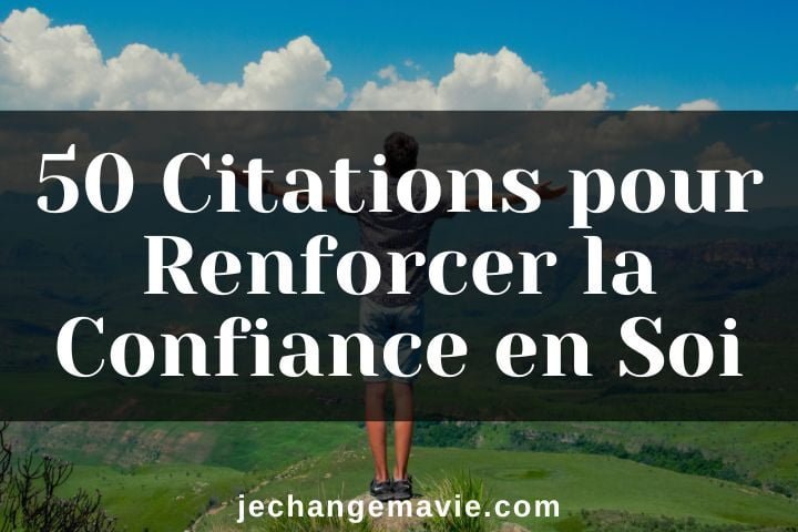 50 Citations pour renforcer la Confiance en Soi