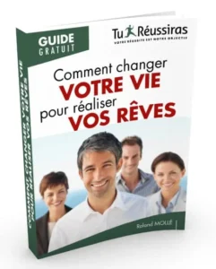 changer sa vie pour réaliser ses rêves