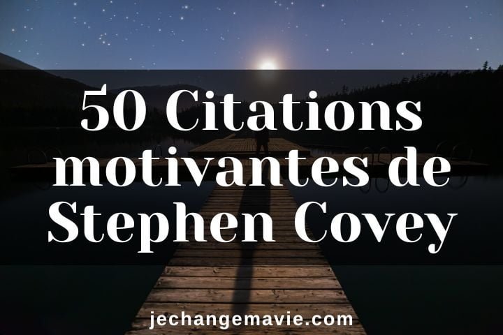 50 Citations Inspirantes de Stephen Covey