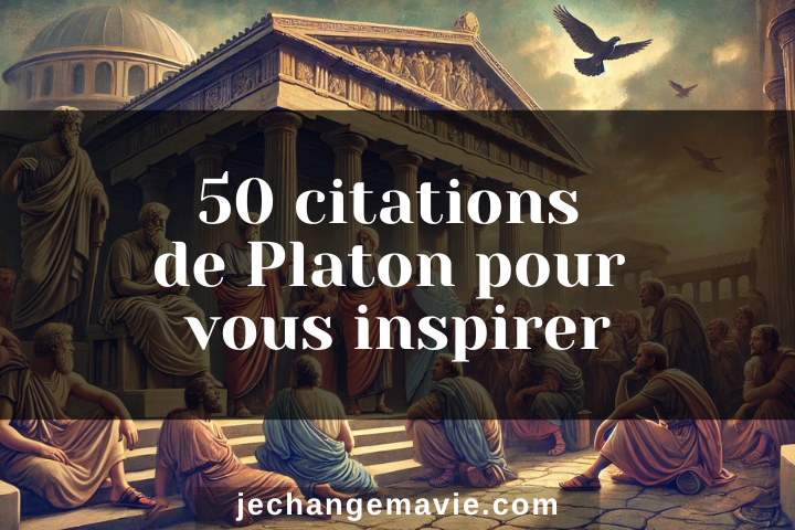 50 citations de Platon pour vous inspirer.