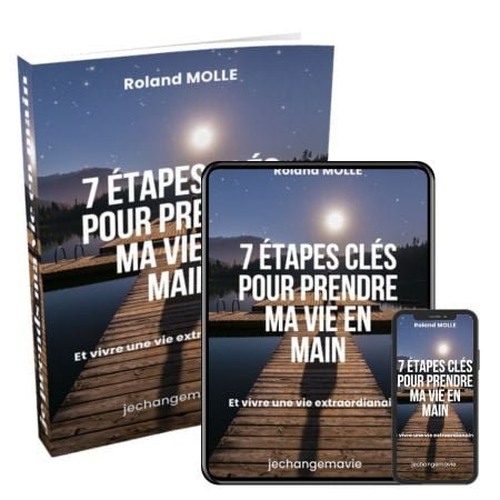 7 étapes pour prendre sa vie en main