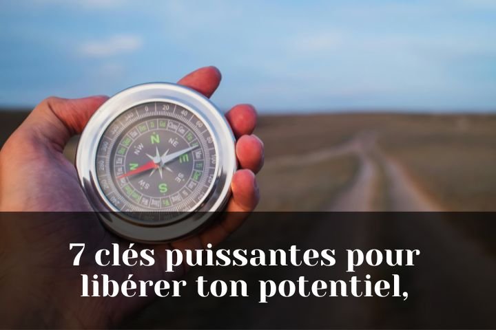 7 clés puissantes pour libérer ton pot