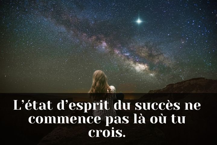 L’état d’esprit du succès ne commence pas là où tu crois.