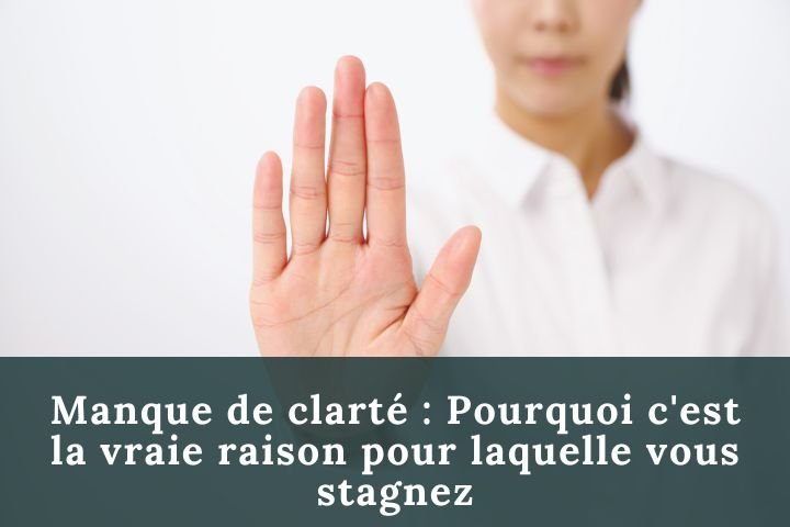 Manque de clarté dans sa vie