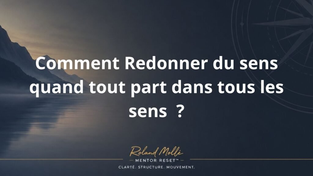 Redonner du sens quand tout part dans tous les sens