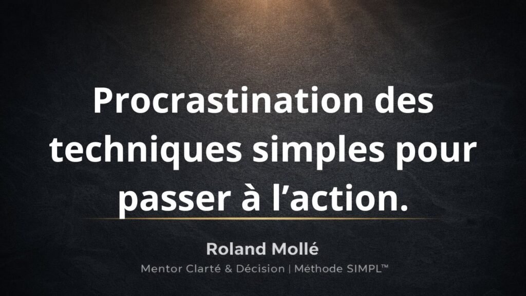 Procrastination des techniques simples pour passer à l’action.